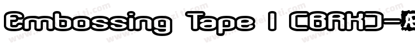 Embossing Tape 1 (BRK)字体转换